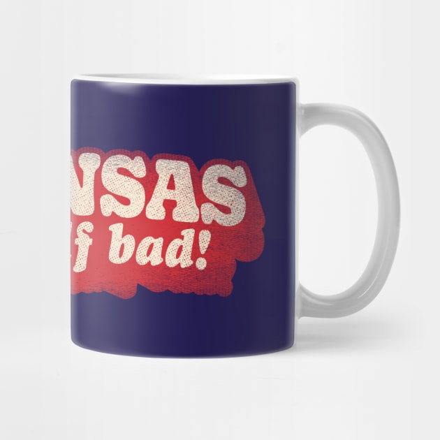 Arkansas Ain't Half Bad by rt-shirts